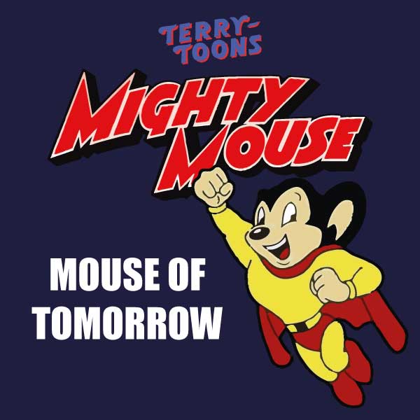 MOUSE OF TOMORROW