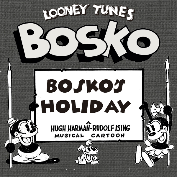 BOSKO'S HOLIDAY