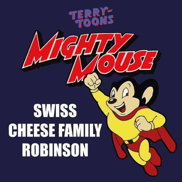 SWISS CHEESE FAMILY ROBINSON